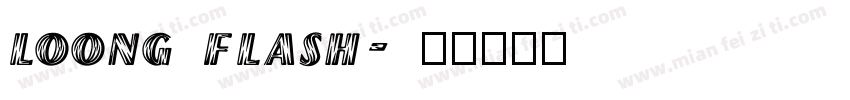 loong flash字体转换